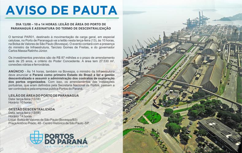 PAUTA 13 - 10h e 14H: LEILÃO DE ÁREA DO PORTO DE PARANAGUÁ E ASSINATURA DO TERMO DE DESCENTRALIZAÇÃO OCORREM NA BOVESPA