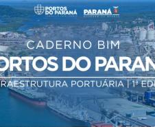 Caderno BIM Infraestrutura Portuária Portos do Paraná | 1ª Edição 